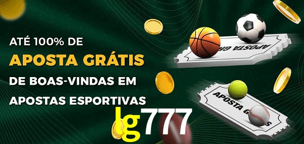 lg777 Ate 100% de Aposta Gratis